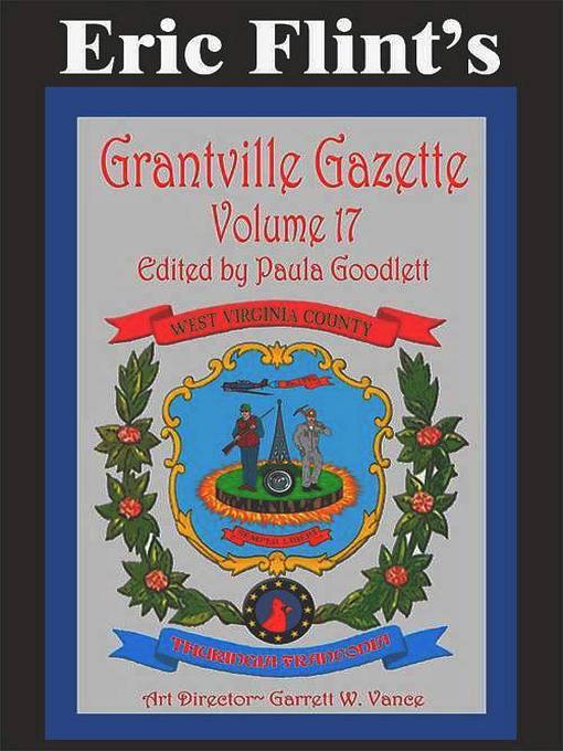 Title details for Eric Flint's Grantville Gazette Volume 17 by Eric Flint - Available